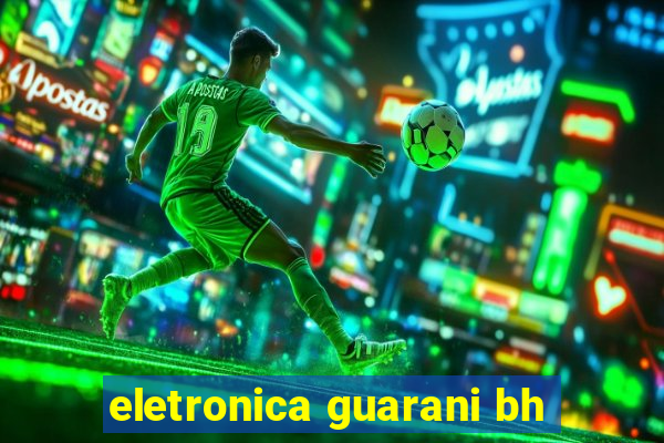 eletronica guarani bh